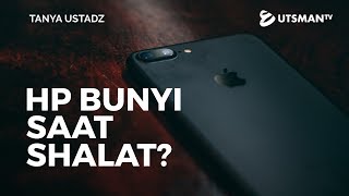 Tanya Ustadz - HP Bunyi saat Shalat? - Ustadz Muhammad Abduh Tuasikal, S.T., M.Sc.