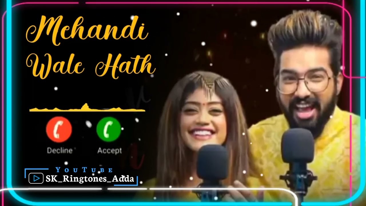 Mehandi Wale Hath Sachet Parampara Song Ringtone Love Ringtone T