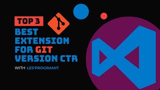 Top VS Code Extension for Git || Make your easier in VS Code