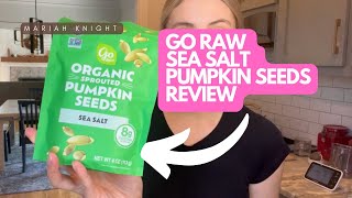 Go Raw Sea Salt Organic Sprouted Pumpkin Seeds Review - only two ingredients!