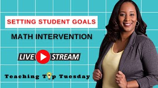 How to Set Goals for Success in Math Intervention ‍♀️
