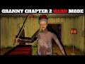 Let's Play Granny Chapter 2 HARD MODE Escape 2021 LIVE ||