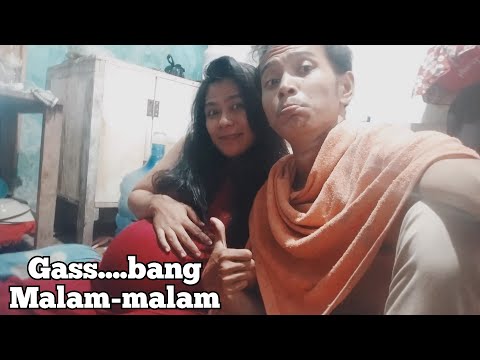 GASS....BANG  MALAM-MALAM SAMA BUMIL