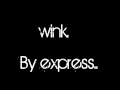 wink..By Express..