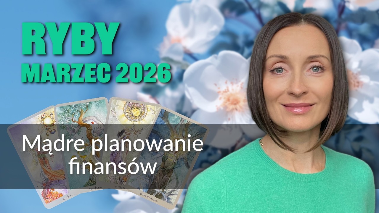 Ryby MĄDRE PLANOWANIE FINANSÓW Marzec 2026 tarot