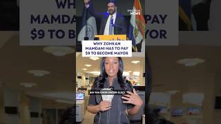 Why Zohran Mamdani has to pay $9 to become mayor