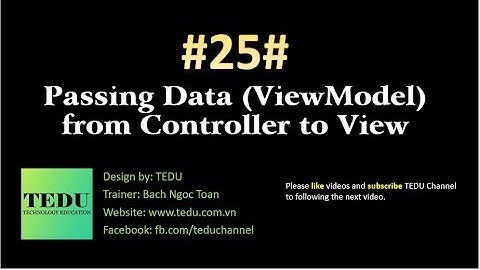 #25: Truyền dữ liệu từ Controller sang View | Pass data from Controller to View | TEDU