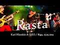 Karl Hlamkin &amp; DZO - Rasta (Riga, 25.05.2019)
