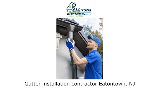 Gutter installation contractor Eatontown, NJ - All Pro Gutter Guards