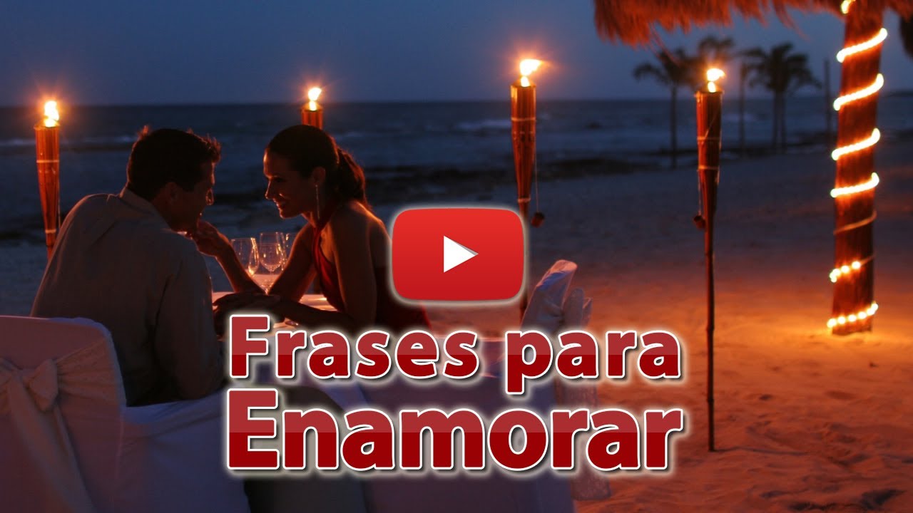 Frases Para Enamorar Mas A Tu Novia O Esposa Youtube