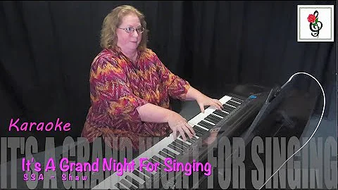 It's A Grand Night For Singing - SSA - Shaw - Kara...