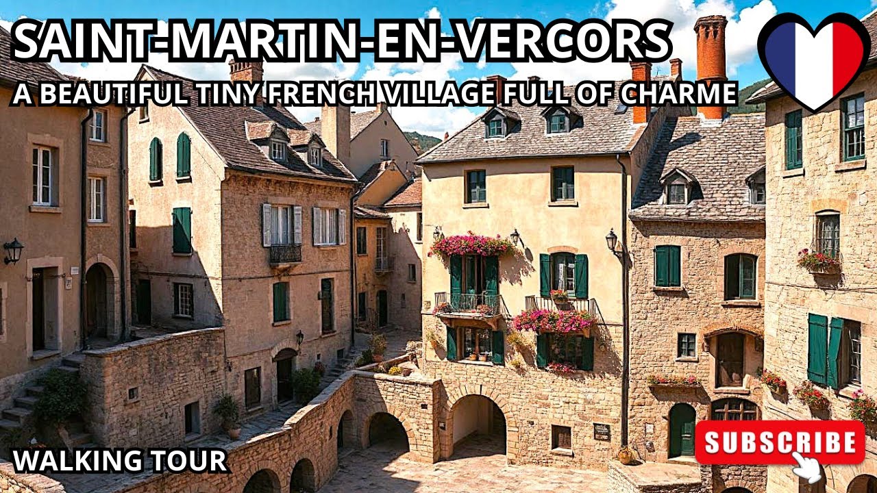 SAINT-MARTIN-EN-VERCORS in DRÔME a beautiful tiny french village full of charme ​- WALKING STREET