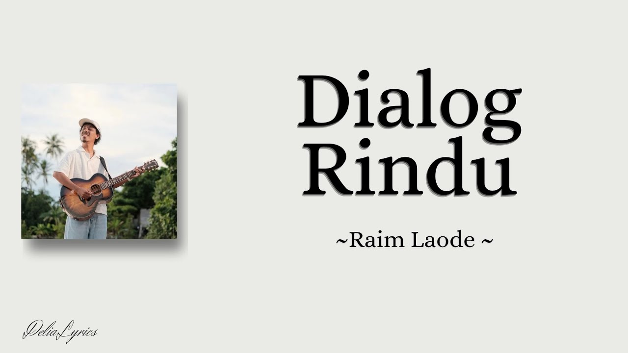 Raim Laode - Dialog Rindu - Lirik Lagu - YouTube