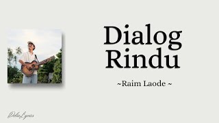 Raim Laode - Dialog Rindu - Lirik Lagu 