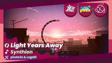 〖ADOFAI Featured Custom #T13〗Synthion - Light Years Away / by pixelo3o & Logal0