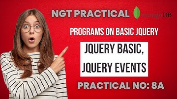 How to Perform Programs on Basic jQuery || jQuery Basic, jQuery Events || NGT Practical No:8A Sem5 ✅