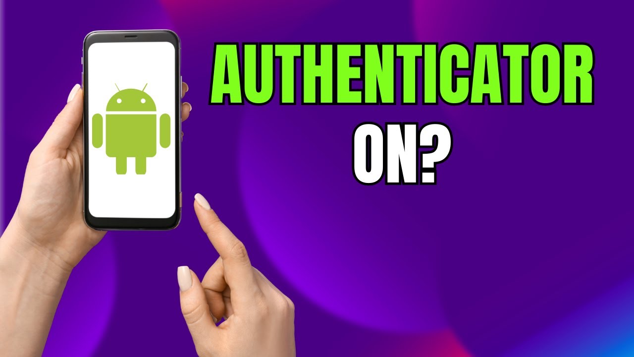 Protect Your Samsung Phone: Enable Authenticator & 2-Step Verification ...