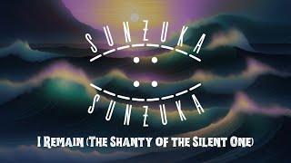Sun Zuka - I Remain The Shanty Of The Silent One Official Lyric Video