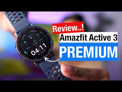 Amazfit Active 3 Premium REVIEW - More Similar to GARMIN, Certainly Cheaper GOOD VALUE, 12 Day Ba...