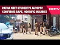 Patna NEET Student's Autopsy Confirms Rape, Mentions Horrific Injuries