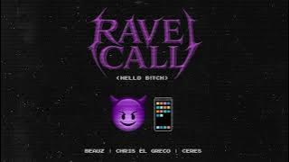 Beauz, Chris El Greco & CERES - Rave Call (HELLO B!TCH) [Official Audio]