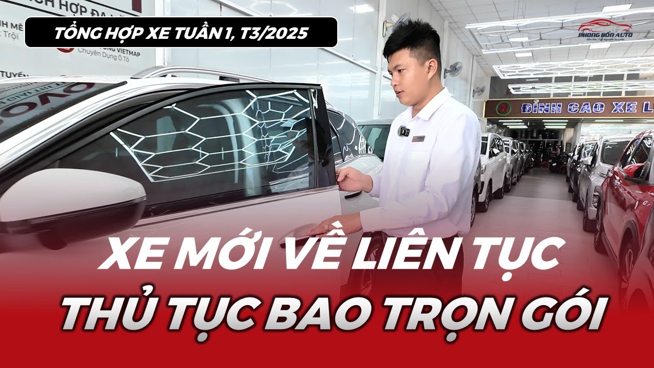 Xe Về Liên tục, Thủ Tục BAO TRỌN GÓI | Auto Phong Bổn Bình Dương | Tổng hợp xe tuần 1, T3/2025