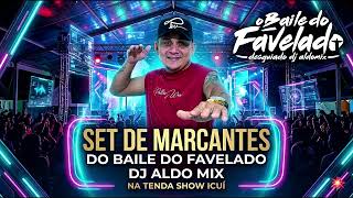 SET DE MARCANTE DO BAILE DO FAVELADO DJ ALDO MIX  NA TENDA SHOW-ICUÍ-03.05.2026