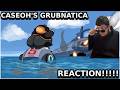 caseoh's Grubnatica Reaction!!!!!