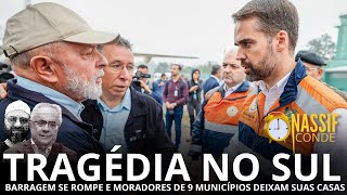 Nassif & Conde | Tragédia no sul: barragem se rompe e moradores de 9 cidades deixam suas casas