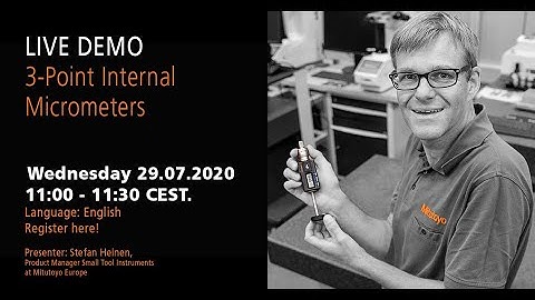 3-Point Internal Micrometer Live Demonstration | July, 2020