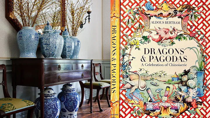 Dragons & Pagodas: A Celebration of Chinoiserie by Aldous Bertram Interior Design with Chinese Style - DayDayNews