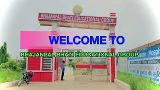 Bhajanpal Bhati Educational Group Kakore Introduction Video