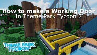 How to make a Working Door in Theme Park Tycoon 2! | Tutorial
