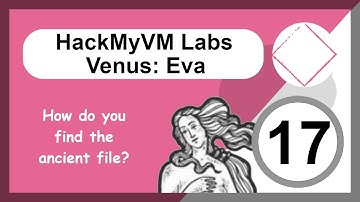 HackMyVM - Venus CTF labs - Level 17: Eva - File Search by Time