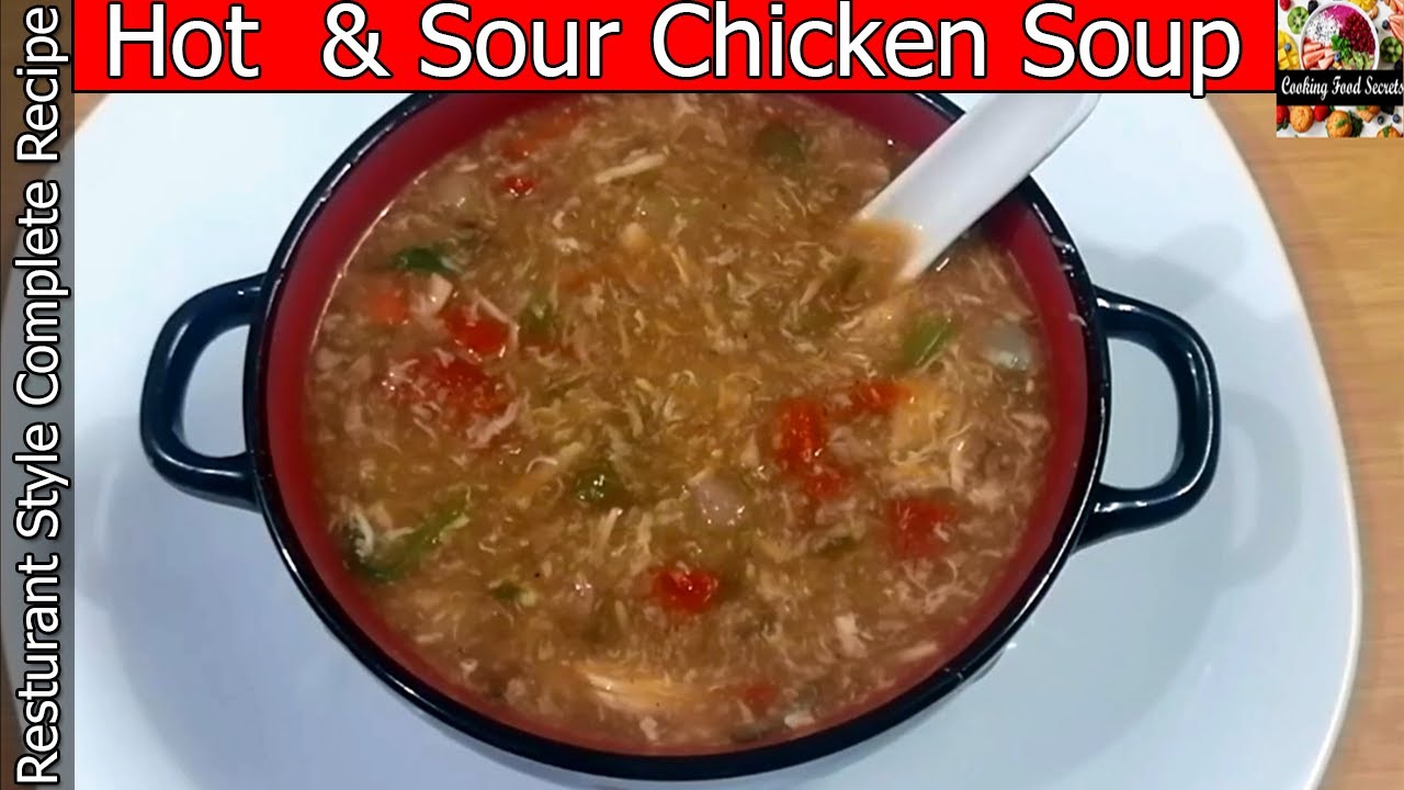 Hot & Sour Chicken Soup Resturant Style | Chicken Vegetable Soup|How to ...