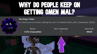 Why do people keep on getting omen mal? (BEAR*)