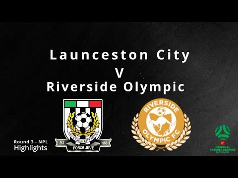 Launceston City v Riverside Olympic NPL Round 3 Highlights ⚽️🔥 — football highlights