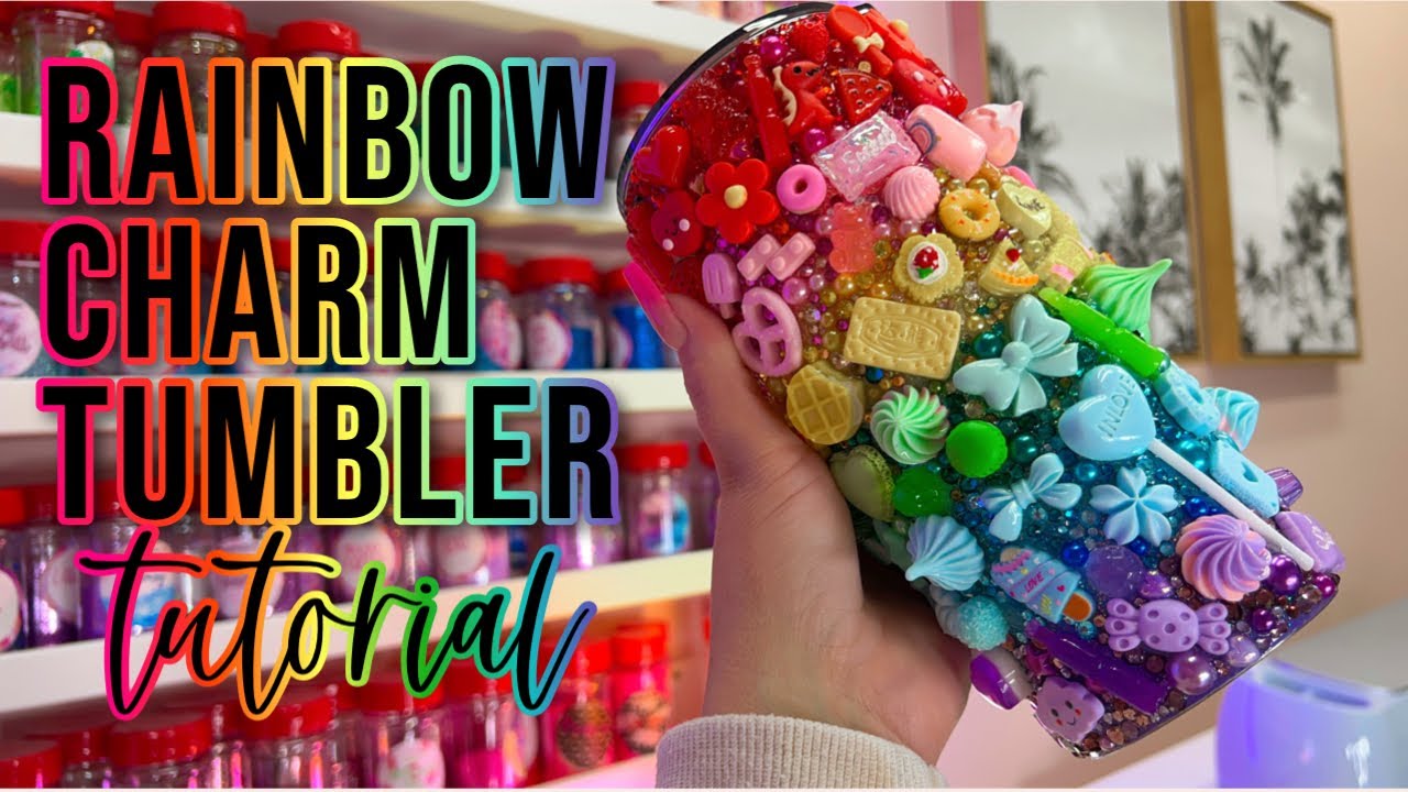 Rainbow Charm Tumbler Tutorial 