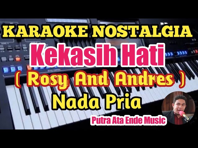 Karaoke Kekasih Hati - Rosy and Andres - Nada Pria class=