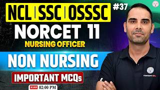 NORCET 11 Non Nursing Classes |Non Nursing Important MCQ #37|OSSSC,SSC,NCL Nursing Officer Exam 2026