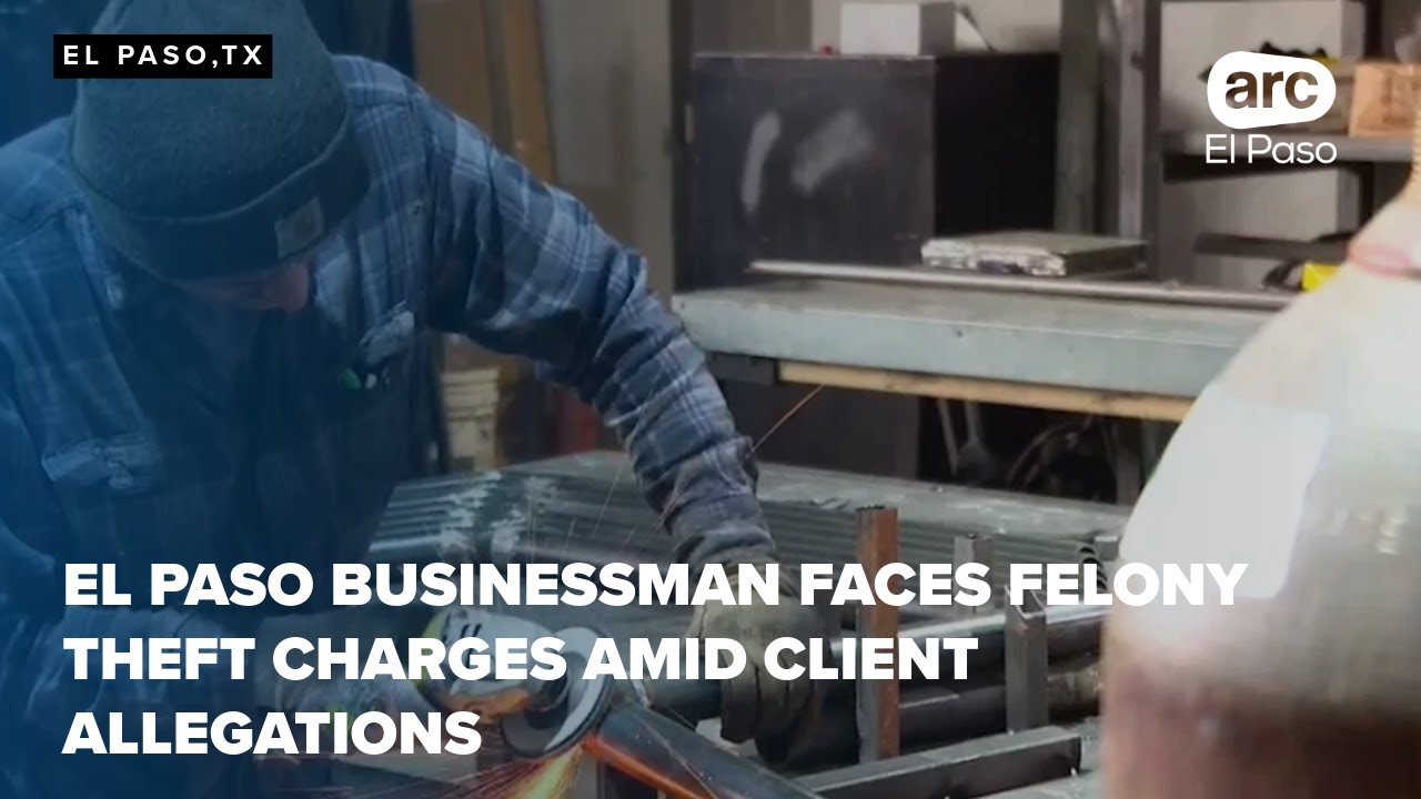 El Paso businessman faces felony theft charges amid client allegations