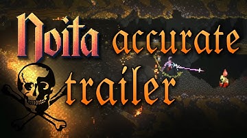 Noita trailer but 90% more accurate