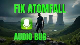 ATOMFALL AUDIO BUG SOUND CUTTING OUT ON XBOX, XCLOUD & PC – HOW TO FIX
