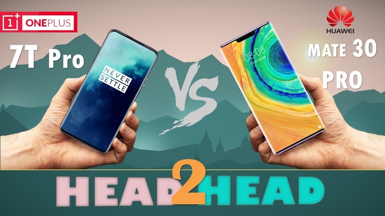 ONEPLUS 7T PRO  VS HUAWEI MATE 30 PRO