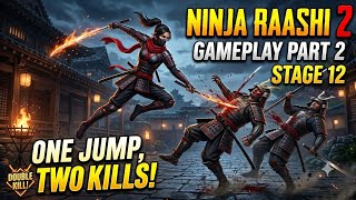 Ninja Raashi 2 Walkthrough Part 2 Stage 12 - Epic Double Kill