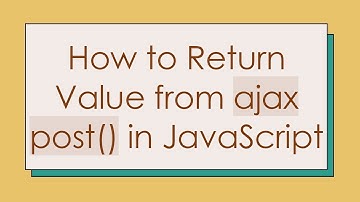 How to Return Value from ajax post() in JavaScript