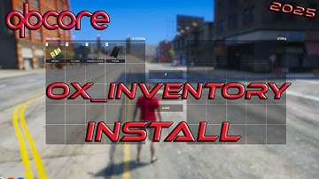 How to Install Ox Inventory in a QBCore Server [2025]