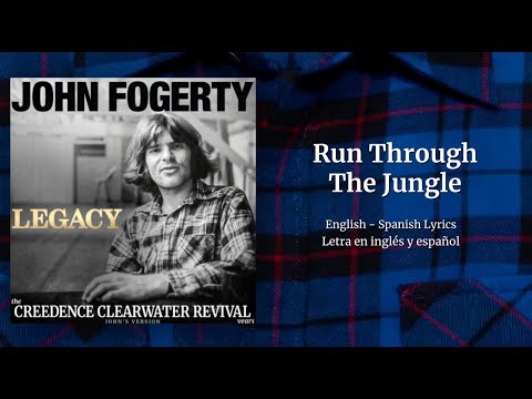 Run Through The Jungle - Spanish Letra English Lyric Video from John Fogerty