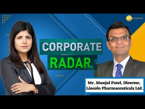 Zee Business - Interview of Mr. Munjal Patel, Director of Lincoln Pharma- Aim for ₹750 Crore Revenue