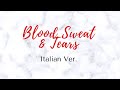 【 COLLAB 】 BTS - Blood Sweat &amp; Tears ITALIAN ver.